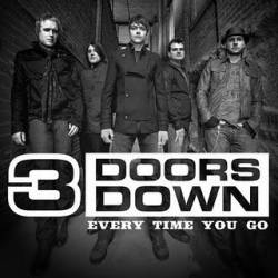 3 Doors Down : Every Time You Go